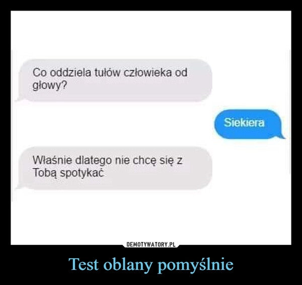 
    Test oblany pomyślnie