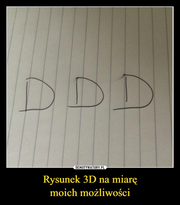 
    Rysunek 3D na miarę
moich możliwości