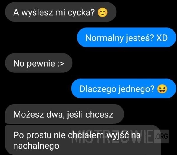 
    A wyślesz..