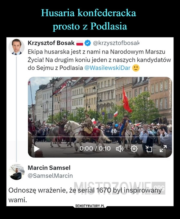 
    Husaria konfederacka 
prosto z Podlasia