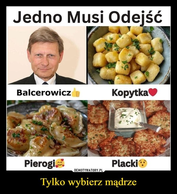 
    Tylko wybierz mądrze