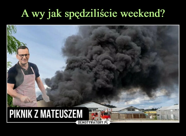 
    A wy jak spędziliście weekend?