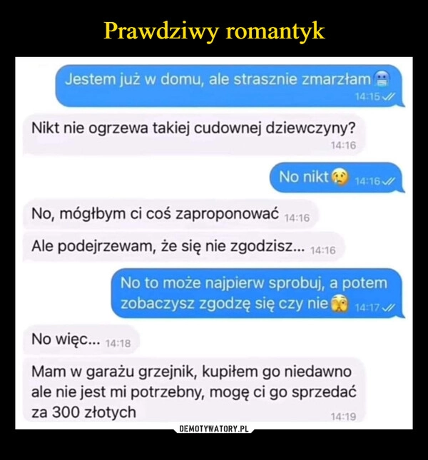 
    Prawdziwy romantyk