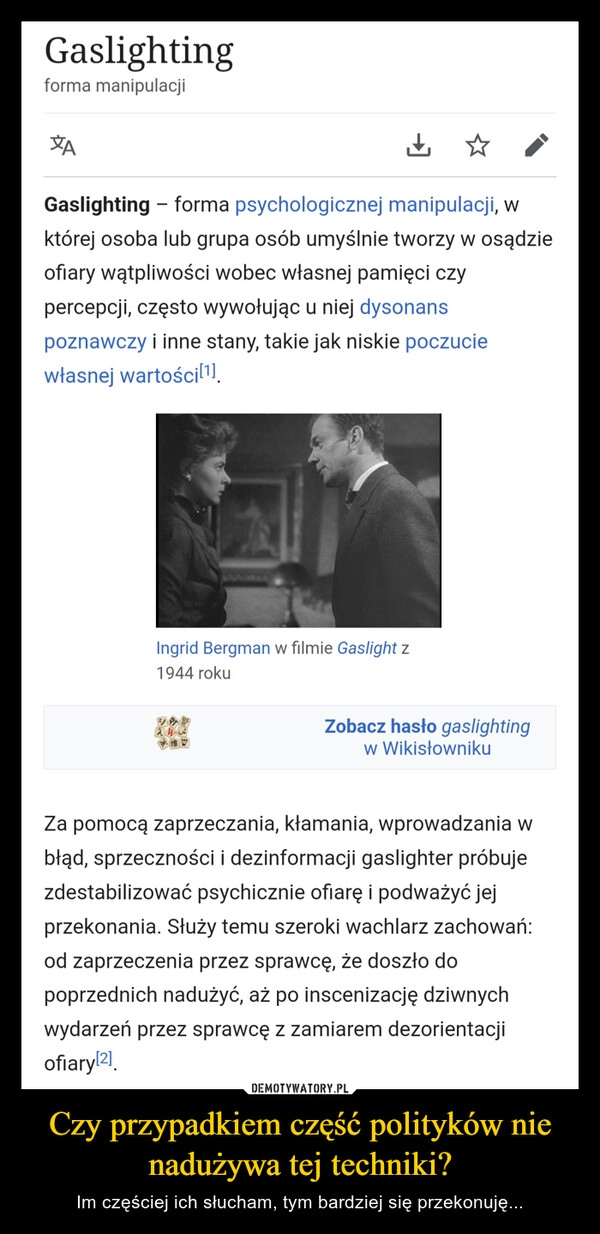 
    Czy przypadkiem część polityków nie nadużywa tej techniki?