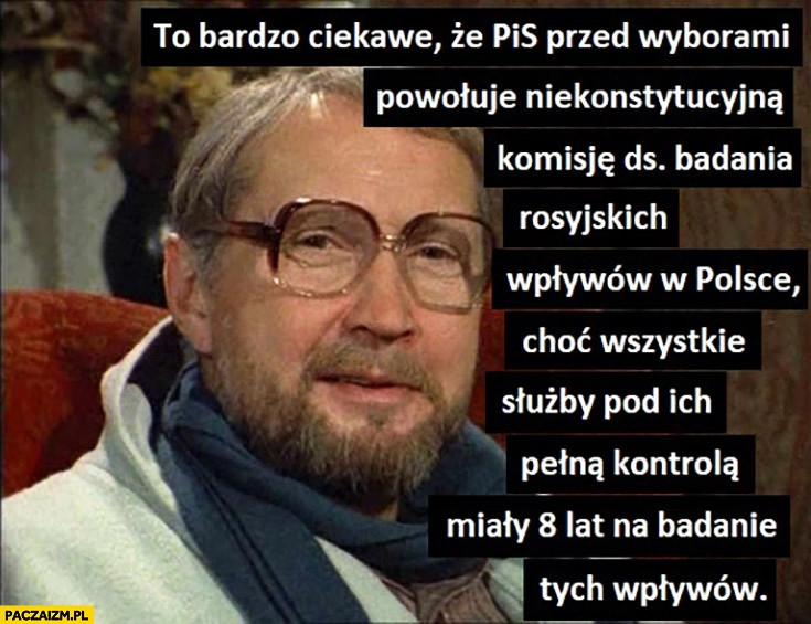 
    PiS przed wyborami powołuje niekonstytucyjną komisję do spraw badania rosyjskich wpływów w Polsce