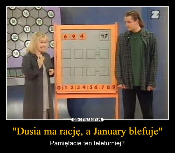 
    "Dusia ma rację, a January blefuje"