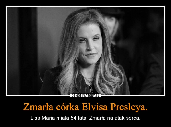 
    Zmarła córka Elvisa Presleya. 