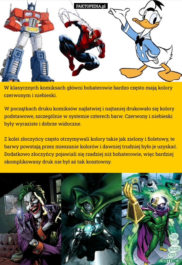 
    W klasycznych komiksach główni bohaterowie bardzo często mają kolory czerwonym