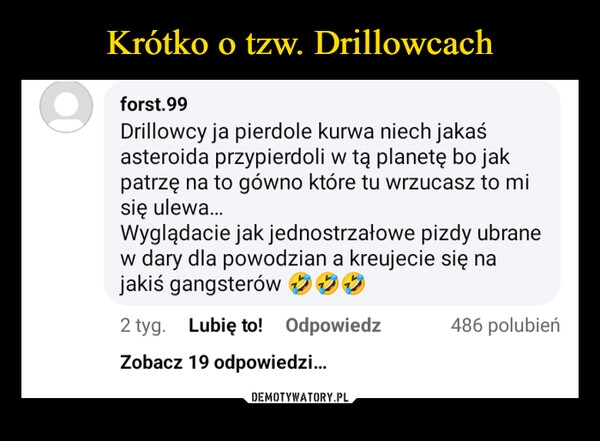 
    Krótko o tzw. Drillowcach