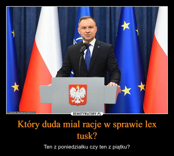 
    Który duda mial racje w sprawie lex tusk?