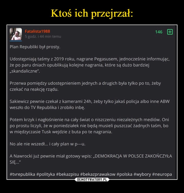 
    Ktoś ich przejrzał: