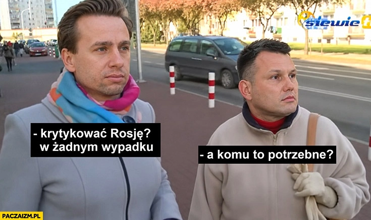 
    Bosak Mentzen krytykować rosję? W żadnym wypadku, a komu to potrzebne?