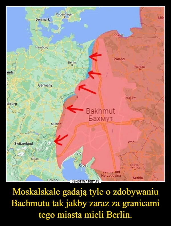 
    Moskalskale gadają tyle o zdobywaniu Bachmutu tak jakby zaraz za granicami tego miasta mieli Berlin.