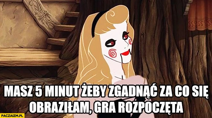 
    Typowa dziewczyna laska masz 5 minut żeby zgadnąć za co się obraziłam gra rozpoczęta