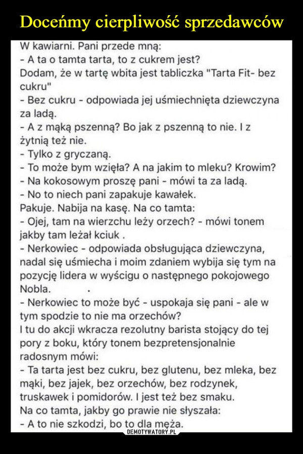 
    Doceńmy cierpliwość sprzedawców