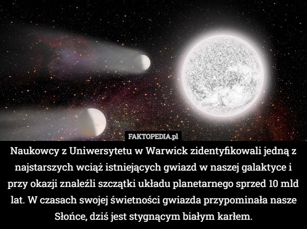 
    
			Naukowcy z Uniwersytetu w Warwick zidentyfikowali jedną z najstarszych wciąż...					