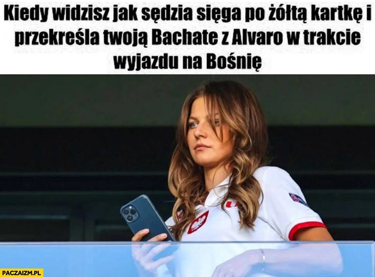 Lewandowska kiedy widzisz jak sędzia sięga po żółtą kartkę i przekreśla twoją bachatę z Alvaro w trakcie wyjazdu na Bośnię