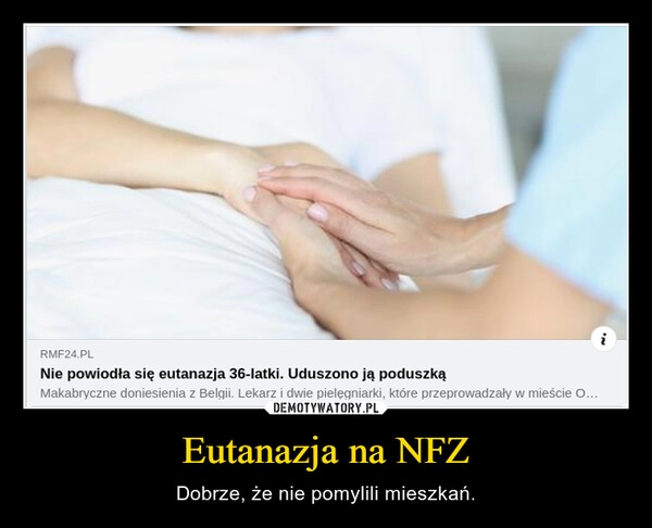 
    Eutanazja na NFZ