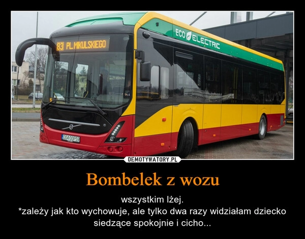 
    Bombelek z wozu