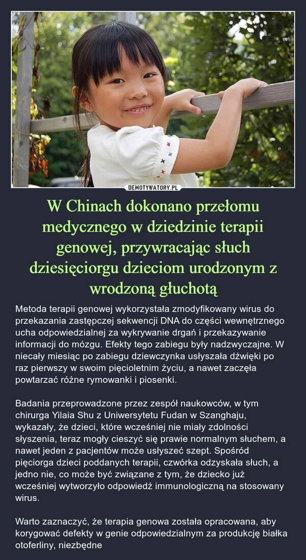 
    W Chinach dokonano przełomu medycznego w dziedzinie terapii genowej, przywracając słuch dziesięciorgu dzieciom urodzonym z wrodzoną głuchotą