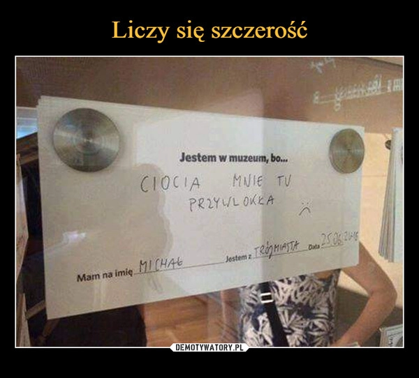 
    Liczy się szczerość