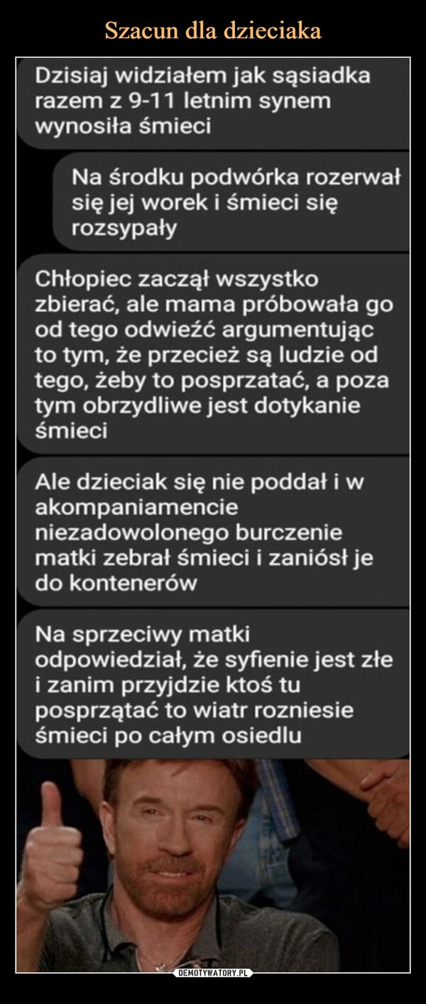 
    Szacun dla dzieciaka