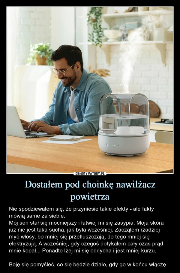 
    Dostałem pod choinkę nawilżacz powietrza