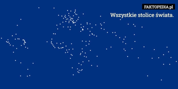 
    Wszystkie stolice świata.