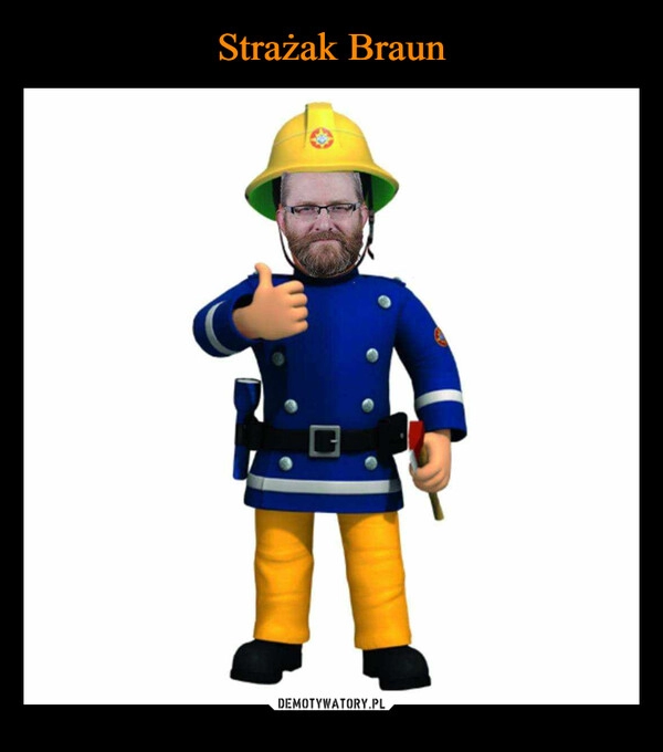 
    Strażak Braun