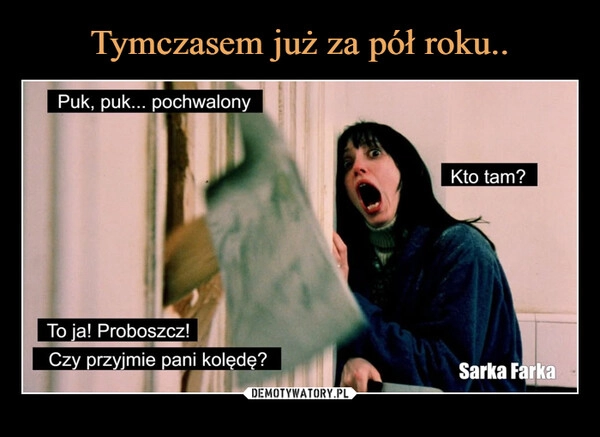 
    Tymczasem już za pół roku..
