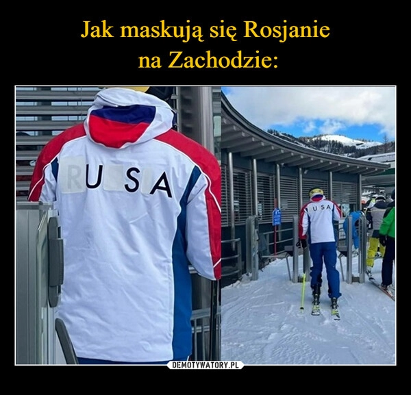 
    Jak maskują się Rosjanie
 na Zachodzie: