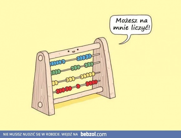
    Możesz na mnie liczyć