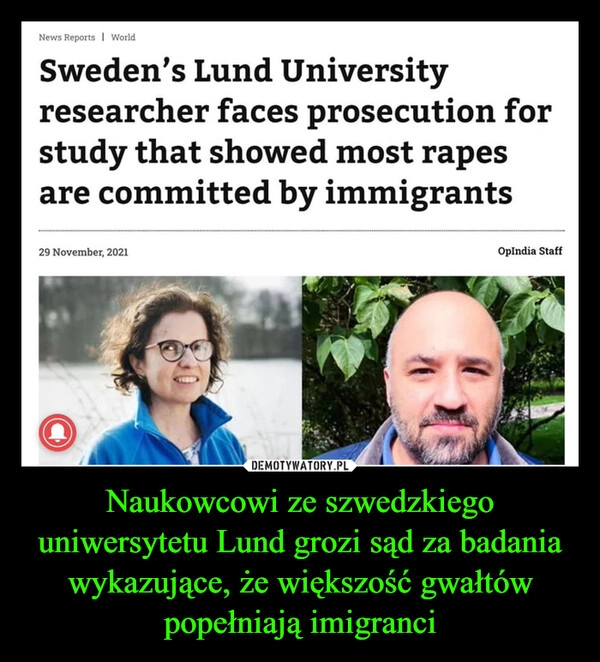 
    Naukowcowi ze szwedzkiego uniwersytetu Lund grozi sąd za badania wykazujące, że większość gwałtów popełniają imigranci