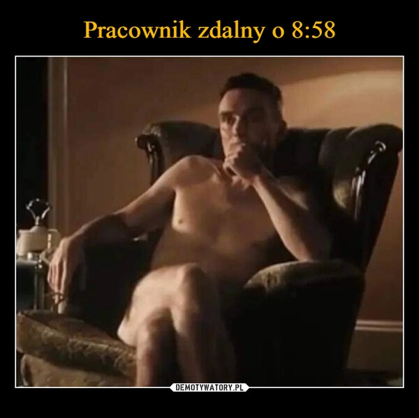 
    Pracownik zdalny o 8:58