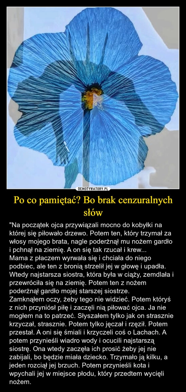 
    Po co pamiętać? Bo brak cenzuralnych słów