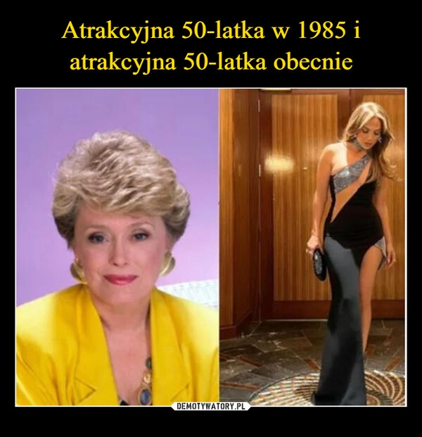 
    Atrakcyjna 50-latka w 1985 i atrakcyjna 50-latka obecnie