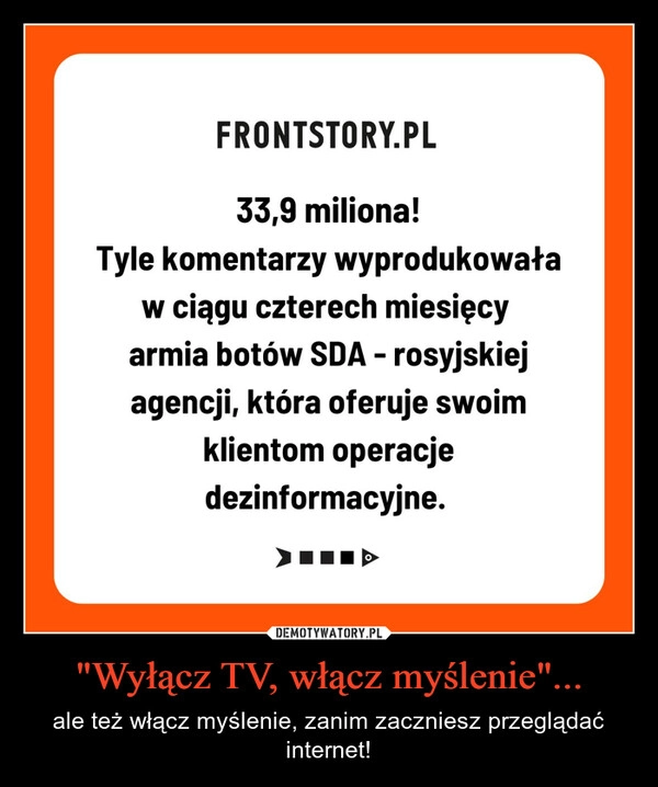 
    "Wyłącz TV, włącz myślenie"...