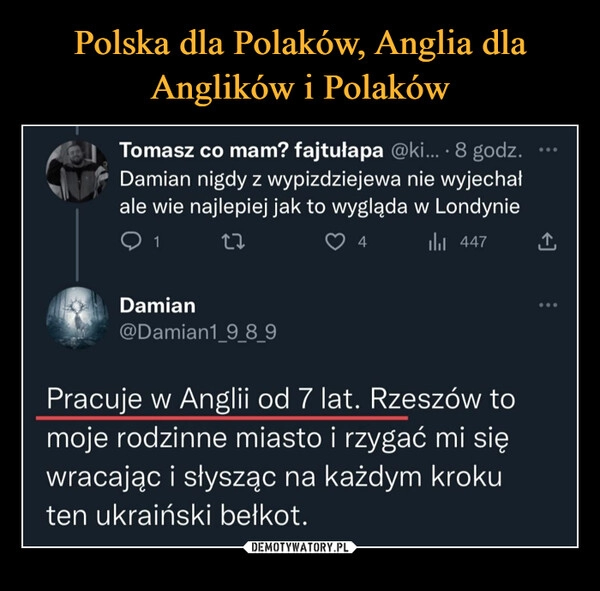 
    Polska dla Polaków, Anglia dla Anglików i Polaków