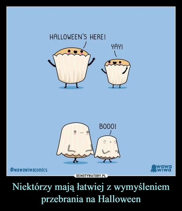 
    Niektórzy mają łatwiej z wymyśleniem przebrania na Halloween