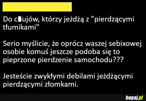 
    Pierdźcie gdzie indziej