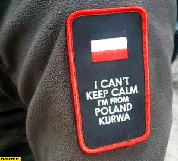 
    I can’t keep calm I’m from Poland kurna naszywka napis