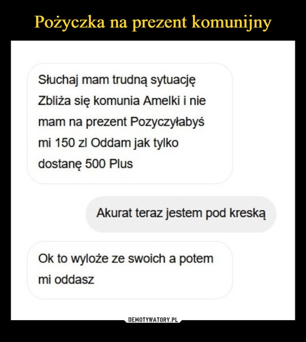 
    Pożyczka na prezent komunijny