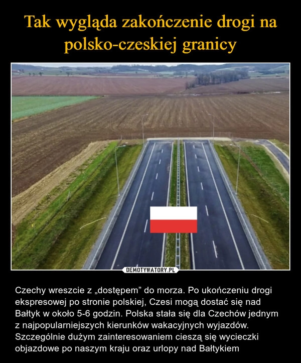 
    Tak wygląda zakończenie drogi na polsko-czeskiej granicy