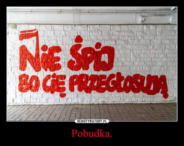 
    Pobudka.