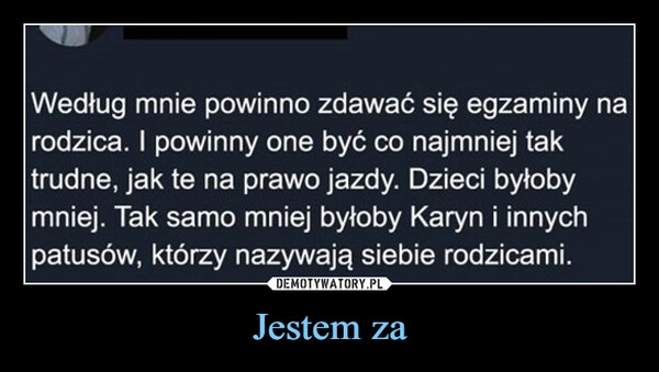 
    Jestem za