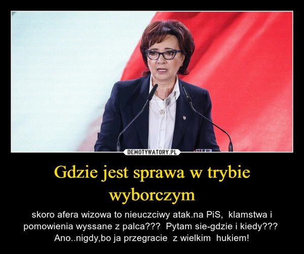 
    Gdzie jest sprawa w trybie wyborczym