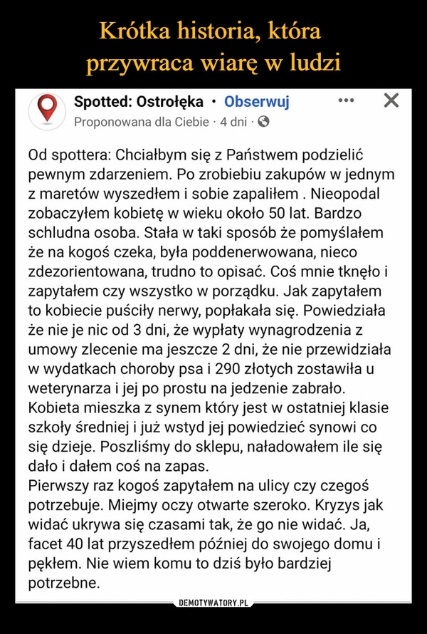 
    Krótka historia, która 
przywraca wiarę w ludzi