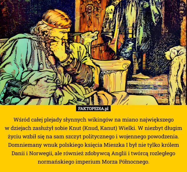 
    Wśród całej plejady słynnych wikingów na miano największego
 w dziejach