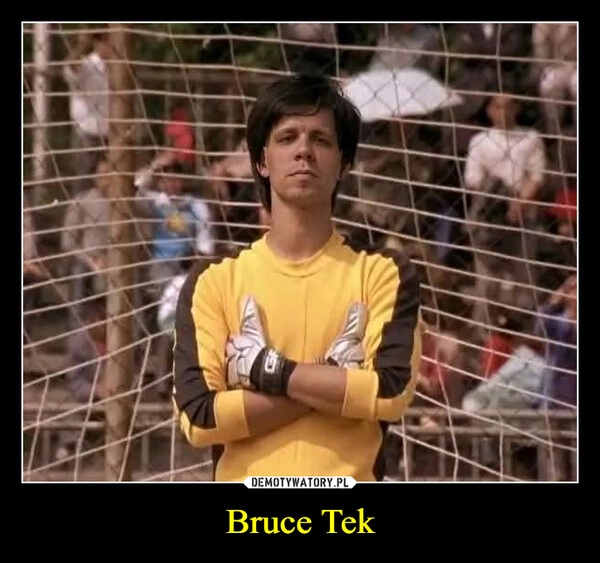 
    Bruce Tek