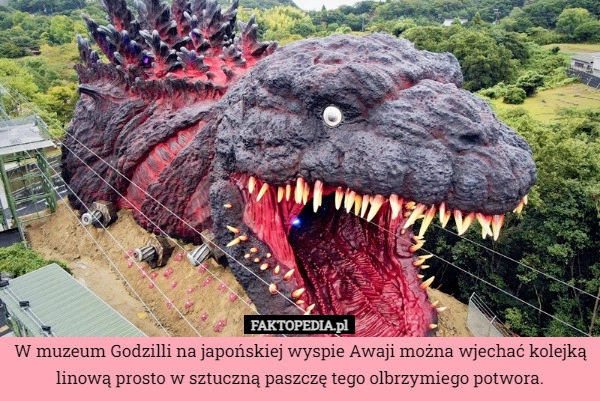 
    W muzeum Godzilli na japońskiej wyspie Awaji można wjechać kolejką linową